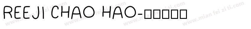 REEJI CHAO HAO字体转换